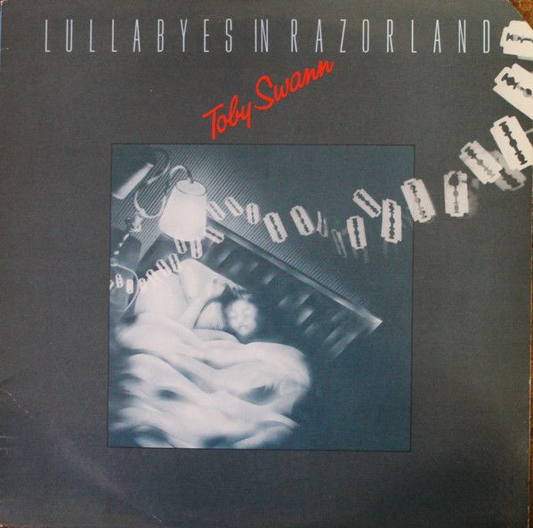 Toby Swann – Lullabyes In Razorland (VG+, 1980, LP, El Mocambo – ELMO 757)