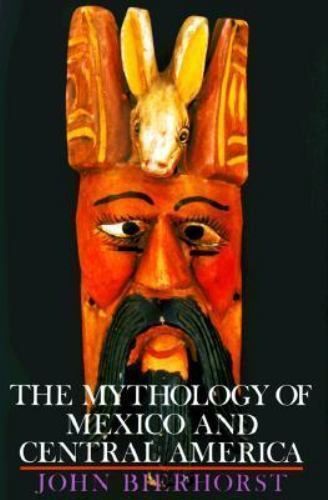 Bierhorst, John (398.2) The Mythology of Mexico and Central America (HC)