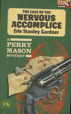 Gardner, Erle Stanley - Perry Mason: The Case of the Nervous Accomplice (1963, Pan Books X219)