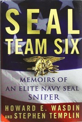 Wasdin, Howard E.; Templin, Stephen (359.0) SEAL Team Six: Memoirs of an Elite Navy SEAL Sniper (HC)