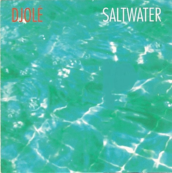 Djolé – Saltwater (CD)