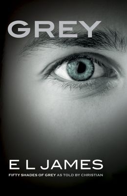 James, E.L. (ER) Fifty Shades as Told by Christian #1: Grey (TP)