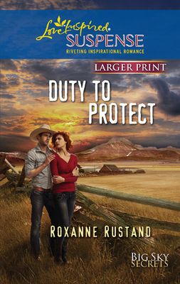 Rustand, Roxanne - Duty to Protect (Large Print)