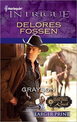 Fossen, Delores - The Lawmen of Silver Creek Ranch #1 Grayson (Large Print)