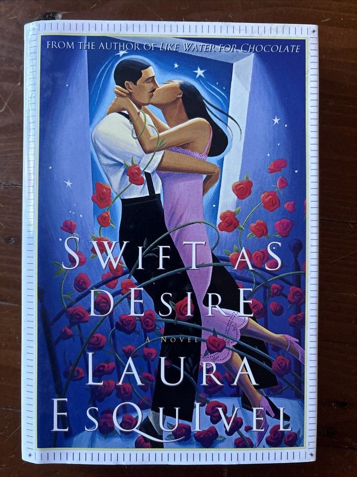 Esquivel, Laura - Swift As Desire (HC)