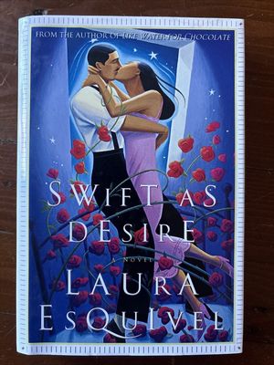 Esquivel, Laura - Swift As Desire (HC)