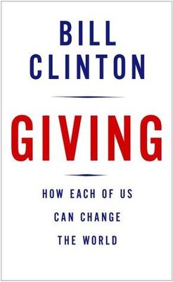 Clinton, Bill (361) Giving: How Each of Us Can Change the World (HC)