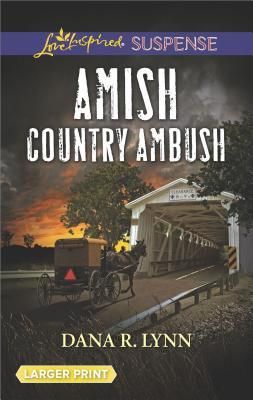 Lynn, Dana R. - Amish Country Justice #4 Amish Country Ambush (Large Print)