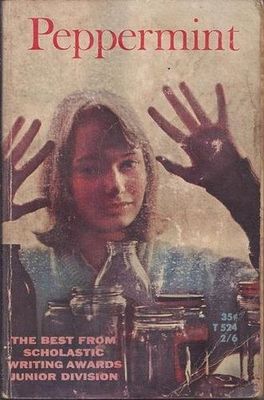 Sohn, David A. (813) Peppermint: The Best from Scholastic Writing Awards Junior Division (1966, PB)
