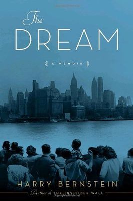 Bernstein, Harry (920 BER) The Dream: A Memoir (HC, No DJ)