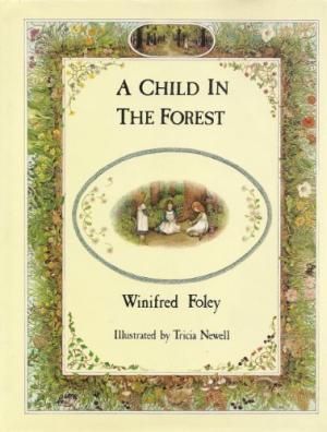 Foley, Winifred (920 FOL) A Child in the Forest (1985, Holt, Rinehart and Winston, HC)