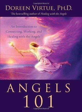 Virtue, Doreen (133.33) Angels 101: An Introduction to Connecting, Working, And Healing With the Angels (HC)
