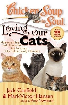 Canfield, Jack - Chicken Soup for the Soul: Loving Our Cats