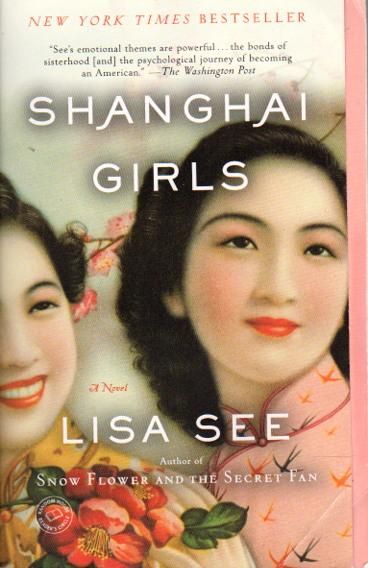 See, Lisa (HF) Shanghai Girls #1 Shanghai Girls (TP)