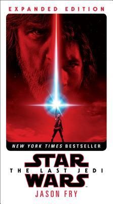 Star Wars / Fry, Jason (SF) Star Wars: The Last Jedi (Expanded Edition, PB)
