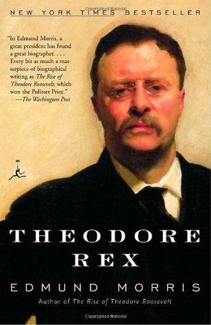 Morris, Edmund (973) Theodore Roosevelt #2 Theodore Rex (TP)