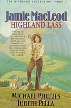 Phillips, Michael; Pella, Judith (CH) Highland Collection #1: Jamie MacLeod: Highland Lass (TP)