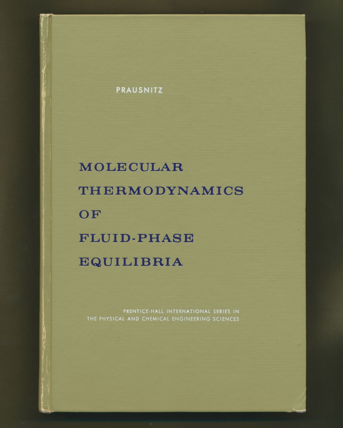 Prausnitz, John M. (660.2) Molecular Thermodynamics of Fluid-Phase Equilibria (1969, HC) EB25