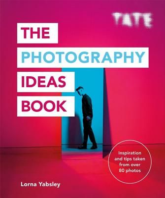 Yabsley, Lorna (770) The Photography Ideas Book