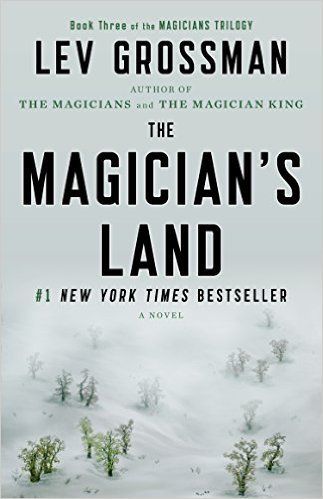 Grossman, Lev (FA) The Magicians #3 The Magician&#39;s Land (TP)