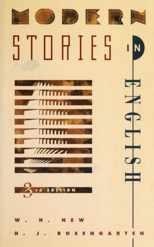 New, W.H.; Rosengarten, H.J. (813) Modern Stories in English, 3rd Edition