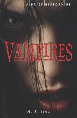 Trow, M.J. (398.45) A Brief History of Vampires (TP)