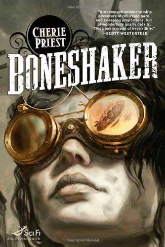 Priest, Cherie (SF) The Clockwork Century #1 Boneshaker (TP)