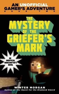 Minecraft / Morgan, Winter - An Unofficial Gamer's Adventure #2 The Mystery of the Griefer's Mark