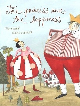 Stark, Ulf; Leffler, Silke - The Princess and the Happiness (Ikea, HC)