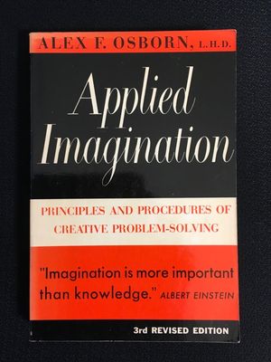 Osborn, Alex F. Applied Imagination (1963, 3rd Revised Edition, 14th Printing)