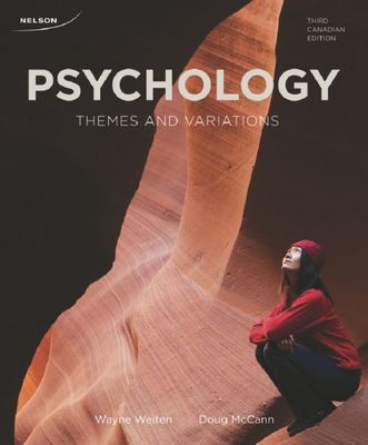 Weiten, Wayne; McCann, Doug (150) Psychology: Themes and Variations, Third Canadian Edition (2013, HC)