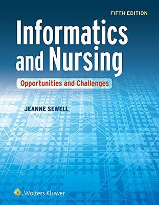 Sewell, Jeanne P. (610.73) Informatics and Nursing, Fifth Edition (2016, Softcover)