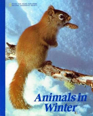 National Geographic Books for Young Explorers: Animals In Winter (HC)