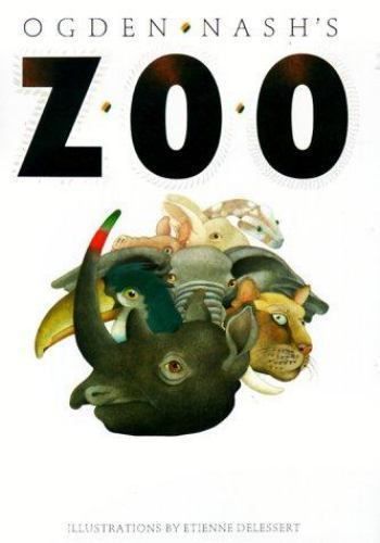 Nash, Ogden (811) OgdenNash's Zoo  (Illustrations by Etienne Delessert) (1987, HC)