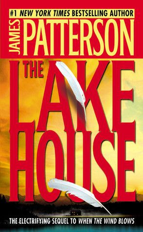 Patterson, James (TH) When the Wind Blows #2 The Lake House (PB)