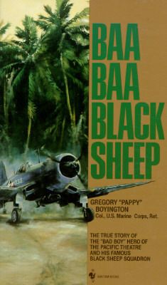 Boyington, Gregory (940 WWII) Baa Baa Black Sheep (PB)