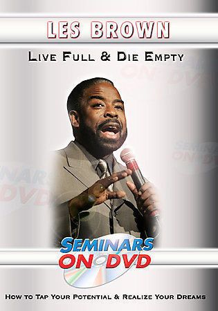 Les Brown: Live Full &amp; Die Empty (2006, Seminars On DVD) How to Tap Your Full Potential