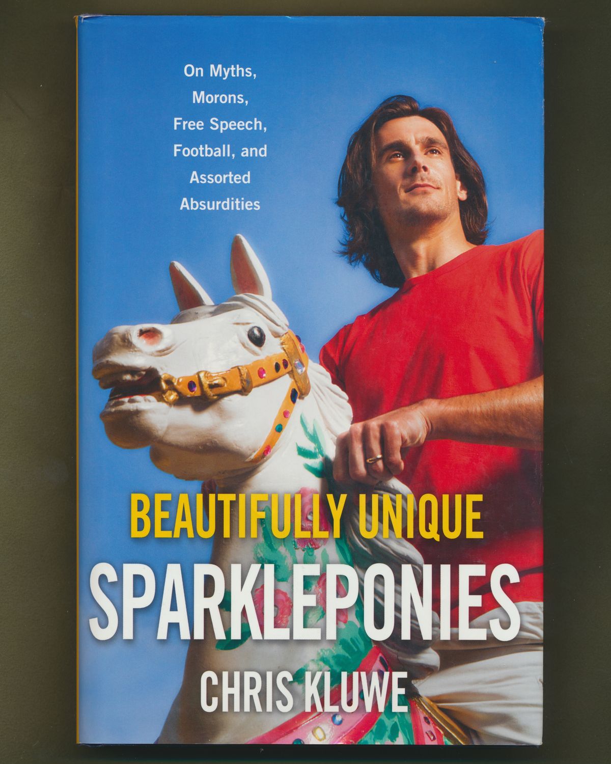 Kluwe, Chris (796.332) Beautifully Unique Sparkleponies (2013, 1st Edition/1st Print, HC)