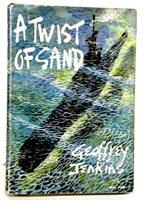 Jenkins, Geoffrey (AD) Geoffrey Peace #1 A Twist of Sand (1959, First Edition, HC)