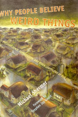 Shermer, Michael (133) Why People Believe Weird Things (TP)