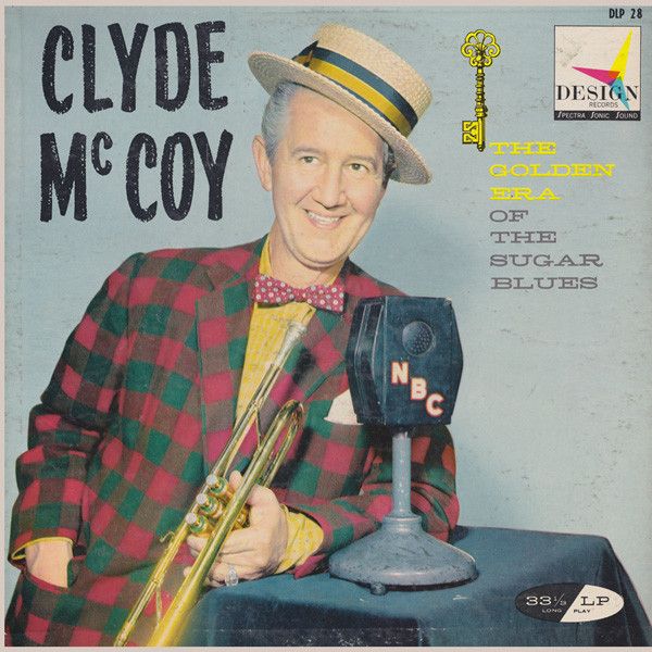 Clyde McCoy – The Golden Era Of The Sugar Blues (VG+, 1957, LP, Design Records – DLP 28) JSCU