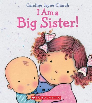 Church, Caroline Jayne - I Am a Big Sister! (Baby Board)