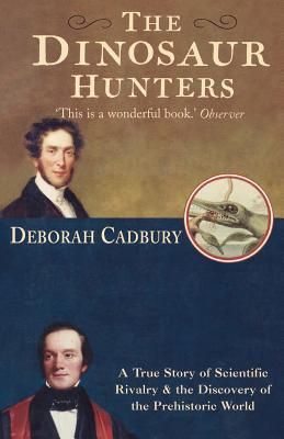 Cadbury, Deborah (560) The Dinosaur Hunters (TP)