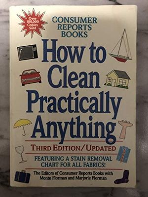 Consumer Reports (694) How to Clean Practically Anything, 3rd Edition (1993)