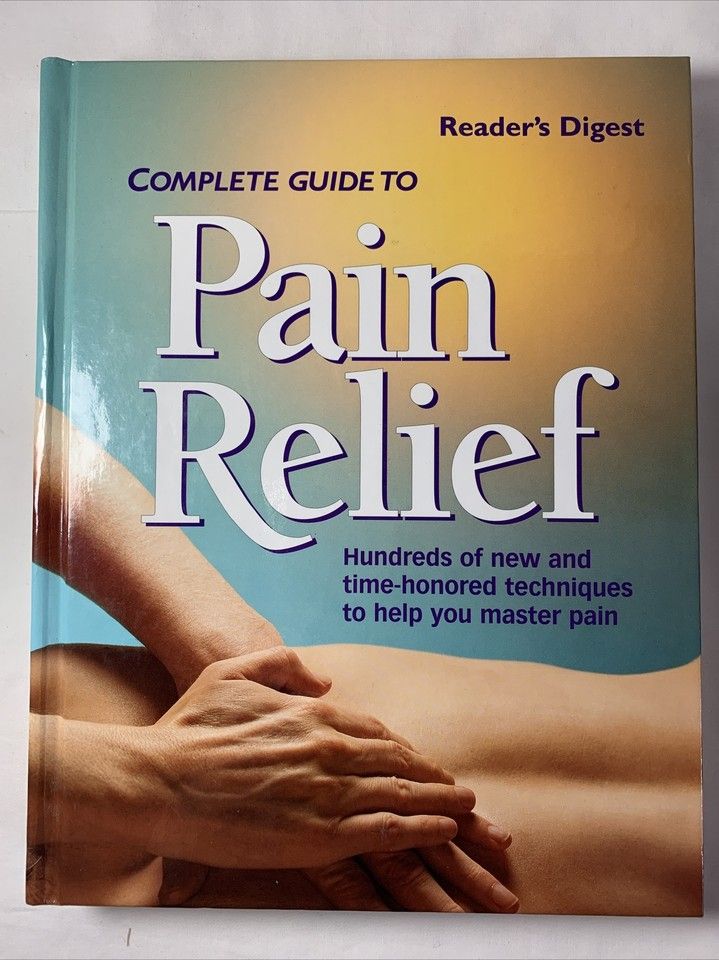 Reader&#39;s Digest (616.04) Complete Guide To Pain Relief (HC)