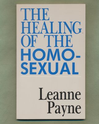 Payne, Leanne (240) The Healing Of The Homosexual (5th Printing, 1989) EB25