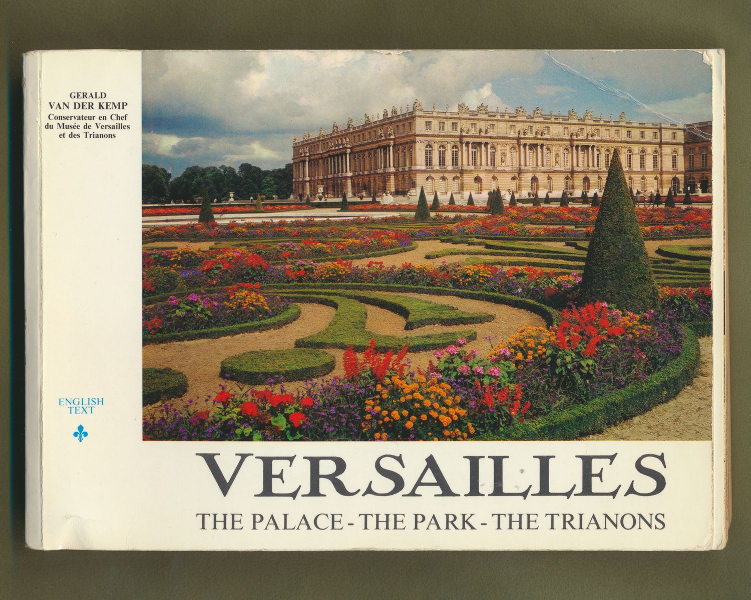 Van Der Kemp, Gerald (700) Versailles: The Palace The Park The Trianons by Gerald Van der Kemp (1972) EB25