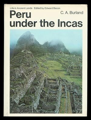 Burland, C. A. (780) Peru Under the Incas (HC)