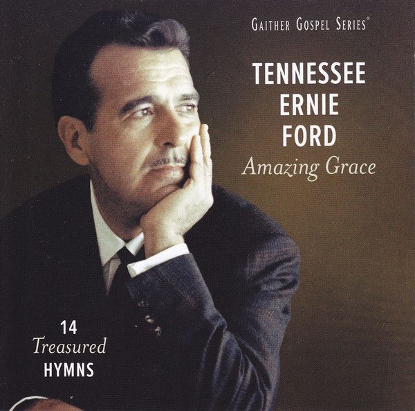Tennessee Ernie Ford – Amazing Grace 14 Treasured Hymns (CD)