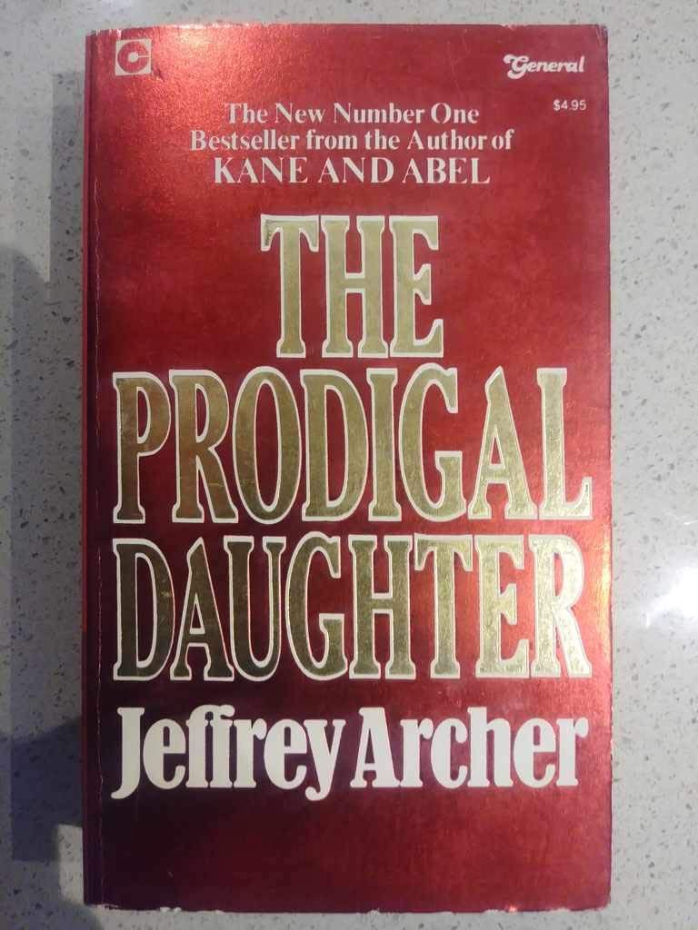 Archer, Jeffrey (TH) Kane &amp; Abel #2: The Prodigal Daughter (PB)